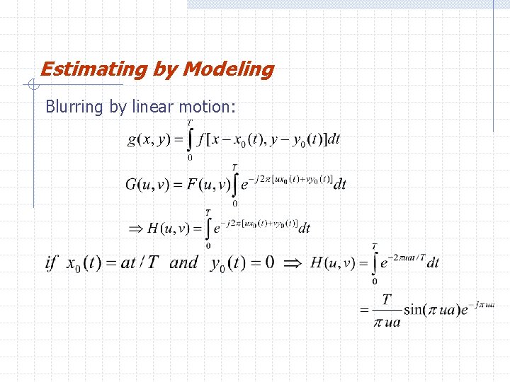 Estimating by Modeling Blurring by linear motion: 