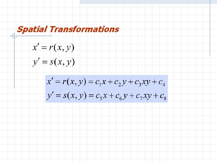 Spatial Transformations 