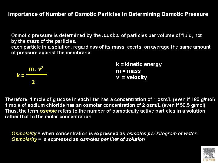 Importance of Number of Osmotic Particles in Determining Osmotic Pressure Osmotic pressure is determined