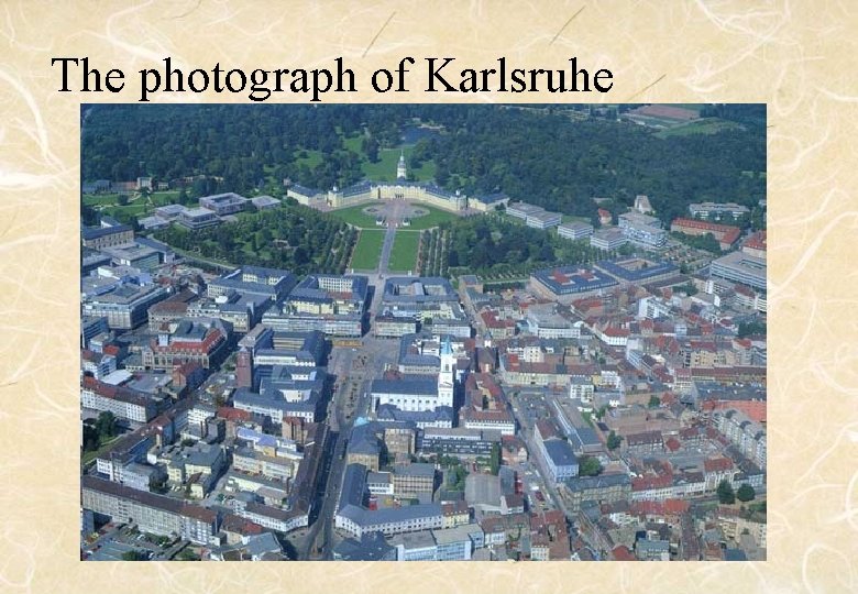 The photograph of Karlsruhe 