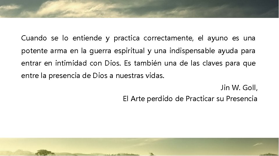 Cuando se lo entiende y practica correctamente, el ayuno es una potente arma en Cuando se lo entiende y practica correctamente, el ayuno es una potente arma en