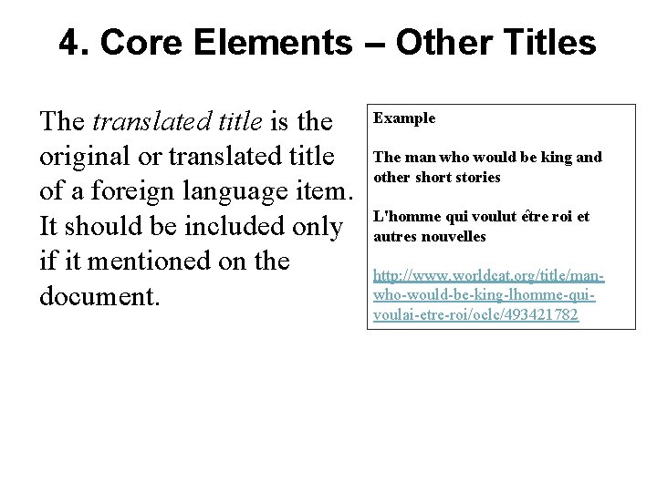 4. Core Elements – Other Titles The translated title is the original or translated