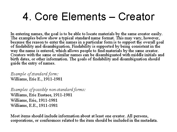 4. Core Elements – Creator In entering names, the goal is to be able