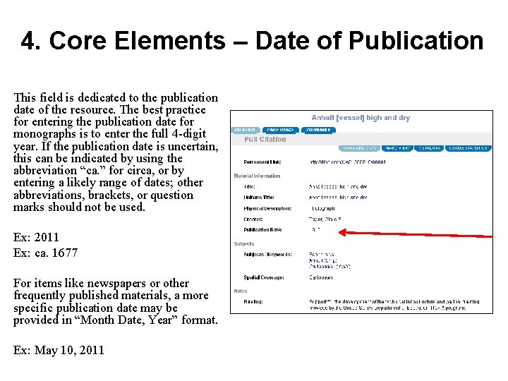 4. Core Elements – Date of Publication This field is dedicated to the publication