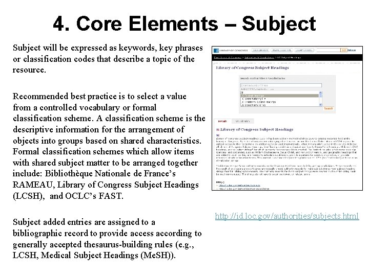 4. Core Elements – Subject will be expressed as keywords, key phrases or classification