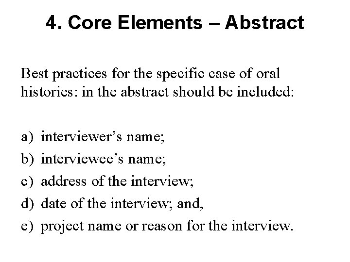 4. Core Elements – Abstract Best practices for the specific case of oral histories: