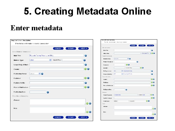 5. Creating Metadata Online Enter metadata 