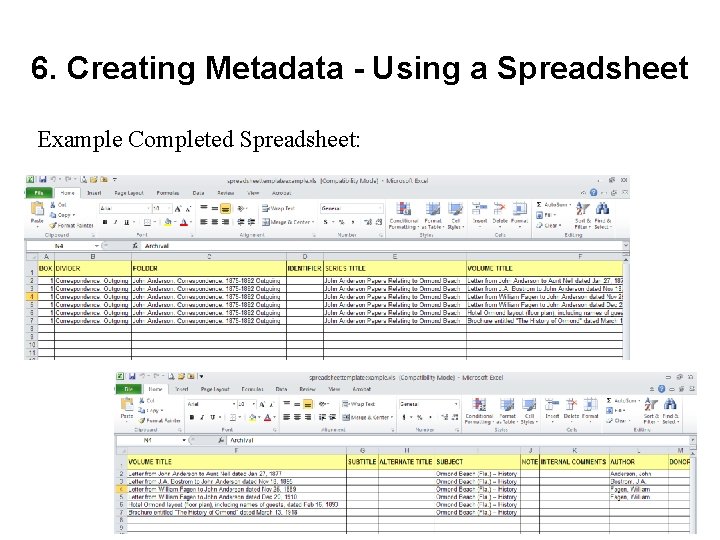 6. Creating Metadata - Using a Spreadsheet Example Completed Spreadsheet: 