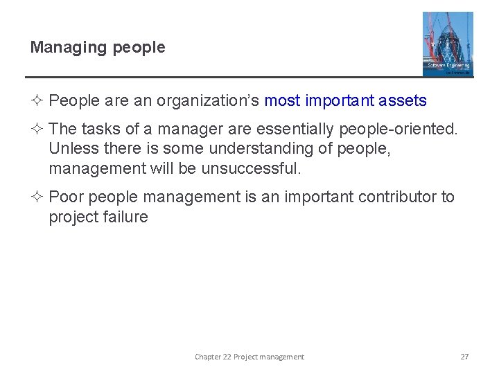 Managing people ² People are an organization’s most important assets ² The tasks of