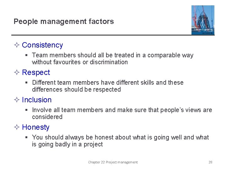 People management factors ² Consistency § Team members should all be treated in a