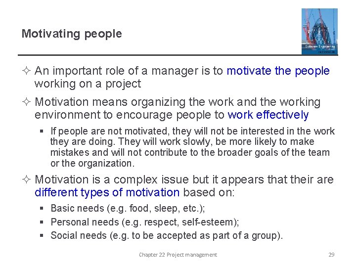 Motivating people ² An important role of a manager is to motivate the people