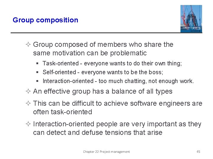 Group composition ² Group composed of members who share the same motivation can be