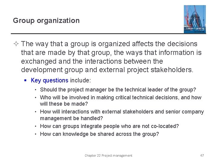 Group organization ² The way that a group is organized affects the decisions that