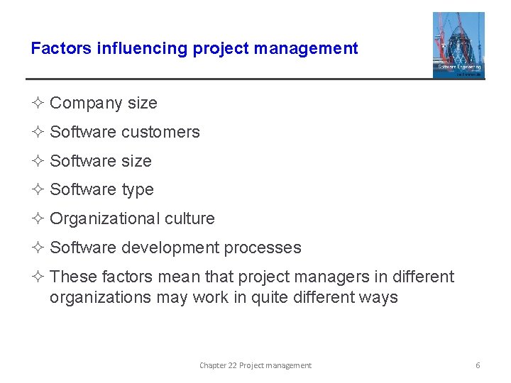 Factors influencing project management ² Company size ² Software customers ² Software size ²