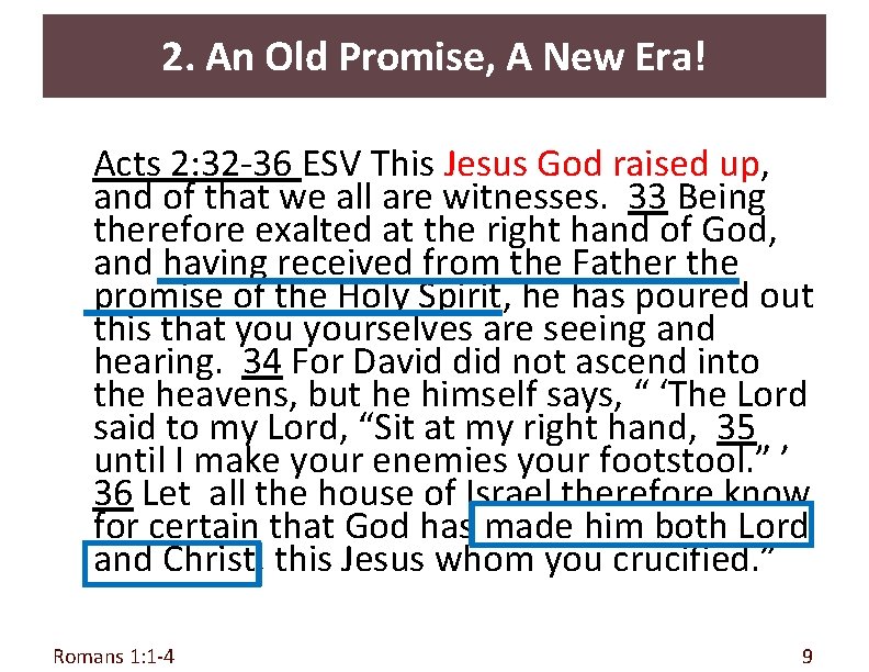 2. An Old Promise, A New Era! Acts 2: 32 -36 ESV This Jesus 2. An Old Promise, A New Era! Acts 2: 32 -36 ESV This Jesus