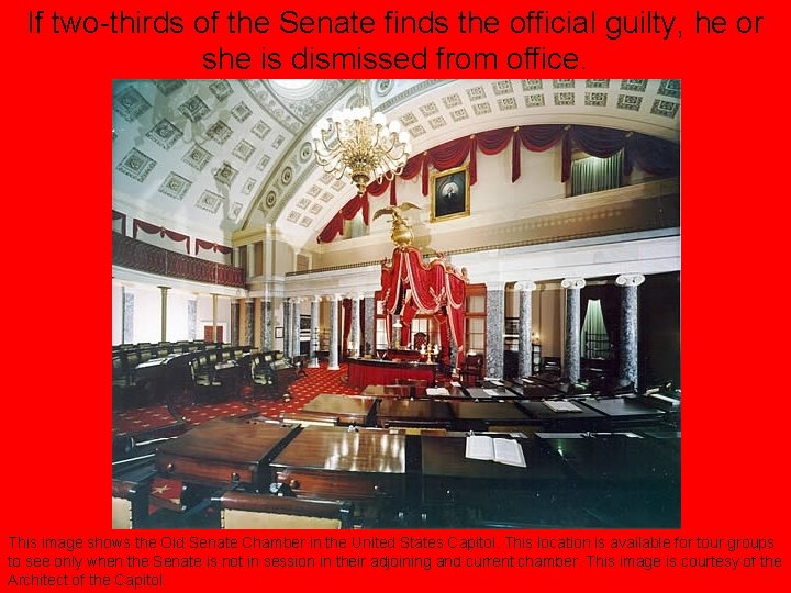 If two-thirds of the Senate finds the official guilty, he or she is dismissed