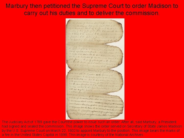 Marbury then petitioned the Supreme Court to order Madison to carry out his duties