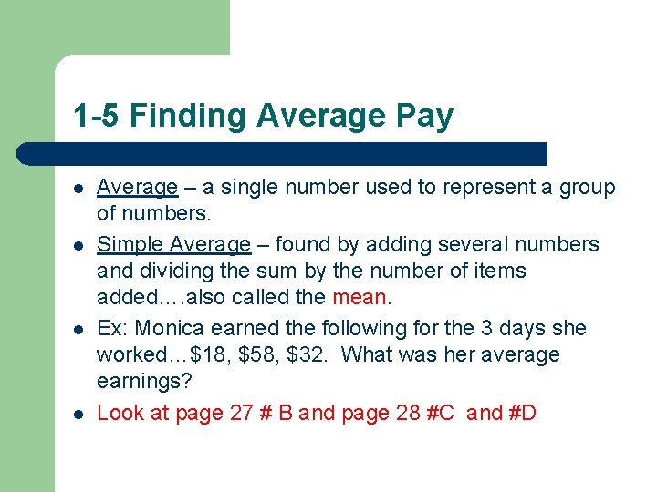 1 -5 Finding Average Pay l l Average – a single number used to