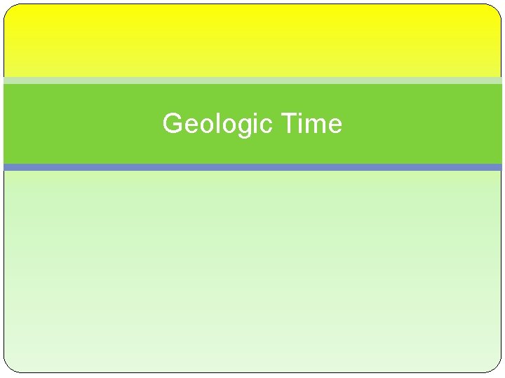 Geologic Time 