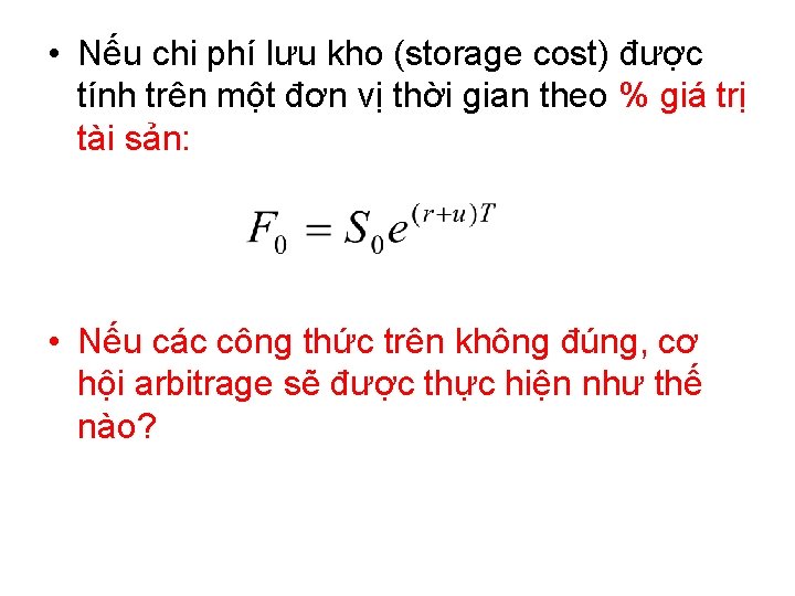  • Nếu chi phí lưu kho (storage cost) được tính trên một đơn