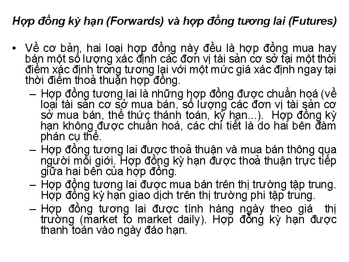 Hợp đồng kỳ hạn (Forwards) và hợp đồng tương lai (Futures) • Về cơ