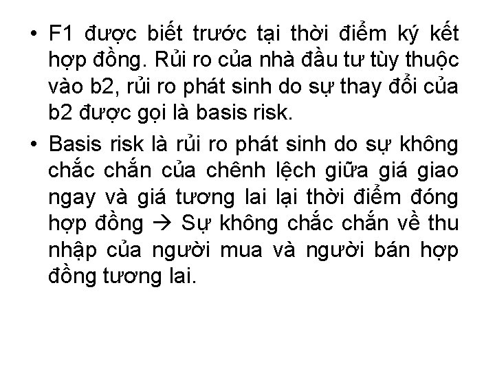  • F 1 được biết trước tại thời điểm ký kết hợp đồng.