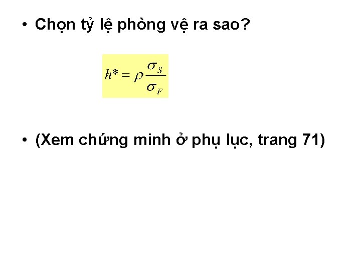  • Chọn tỷ lệ phòng vệ ra sao? • (Xem chứng minh ở