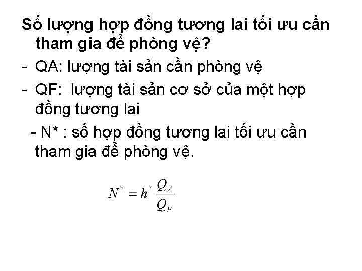 Số lượng hợp đồng tương lai tối ưu cần tham gia để phòng vệ?