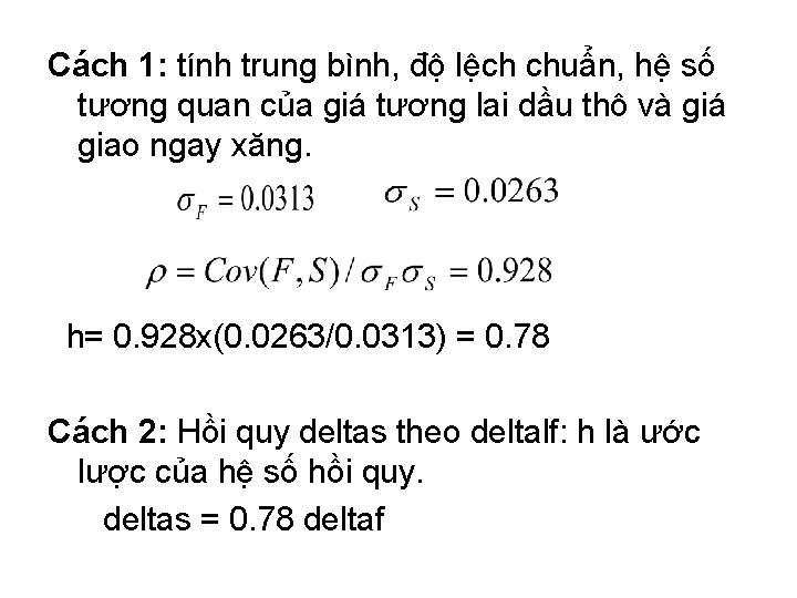 Cách 1: tính trung bình, độ lệch chuẩn, hệ số tương quan của giá