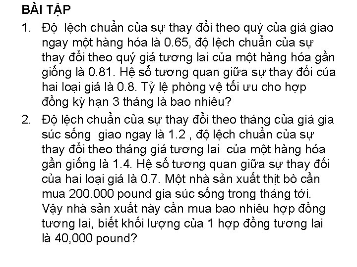 BÀI TẬP 1. Độ lệch chuẩn của sự thay đổi theo quý của giá