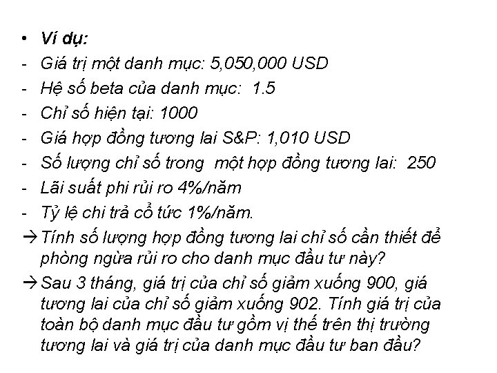  • Ví dụ: - Giá trị một danh mục: 5, 050, 000 USD