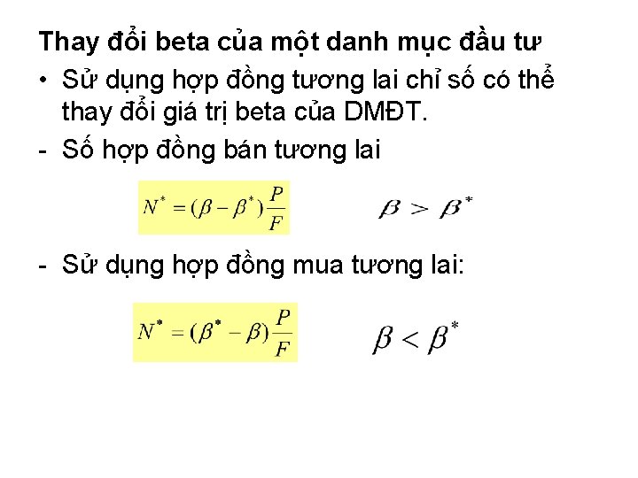 Thay đổi beta của một danh mục đầu tư • Sử dụng hợp đồng