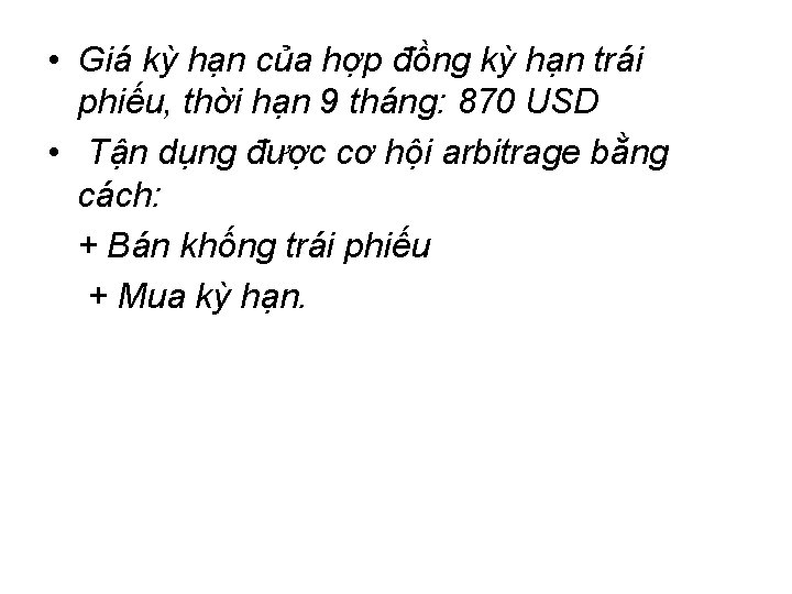  • Giá kỳ hạn của hợp đồng kỳ hạn trái phiếu, thời hạn