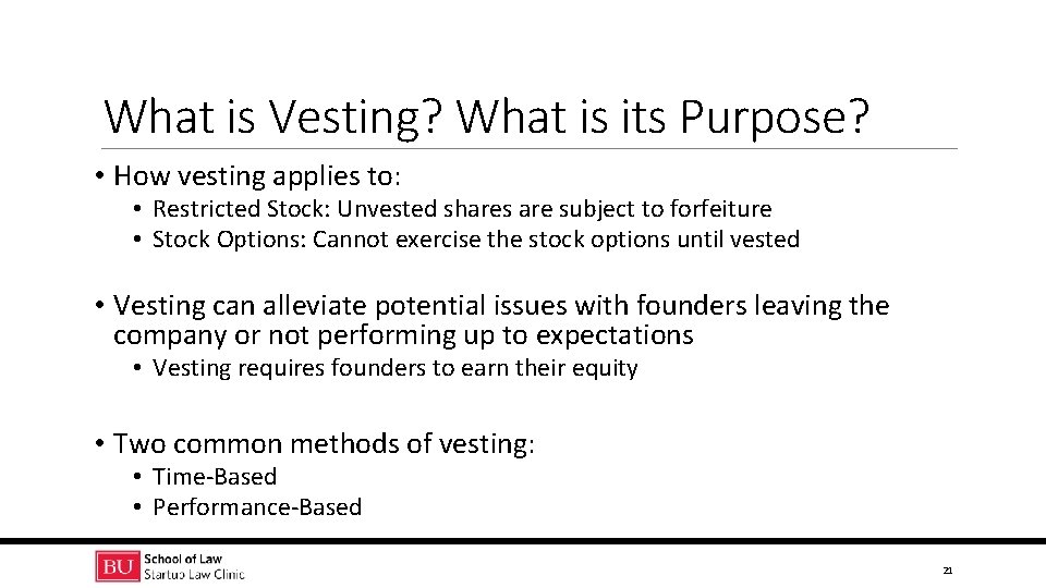 What is Vesting? What is its Purpose? • How vesting applies to: • Restricted
