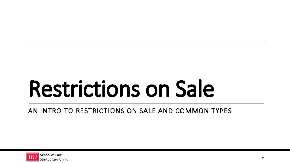Restrictions on Sale AN INTRO TO RESTRICTIONS ON SALE AND COMMON TYPES 25 