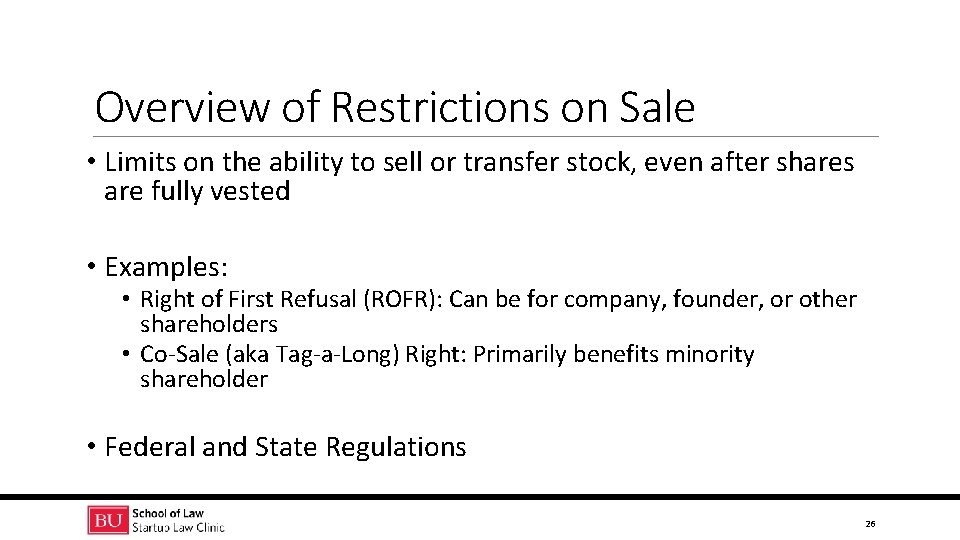 Overview of Restrictions on Sale • Limits on the ability to sell or transfer