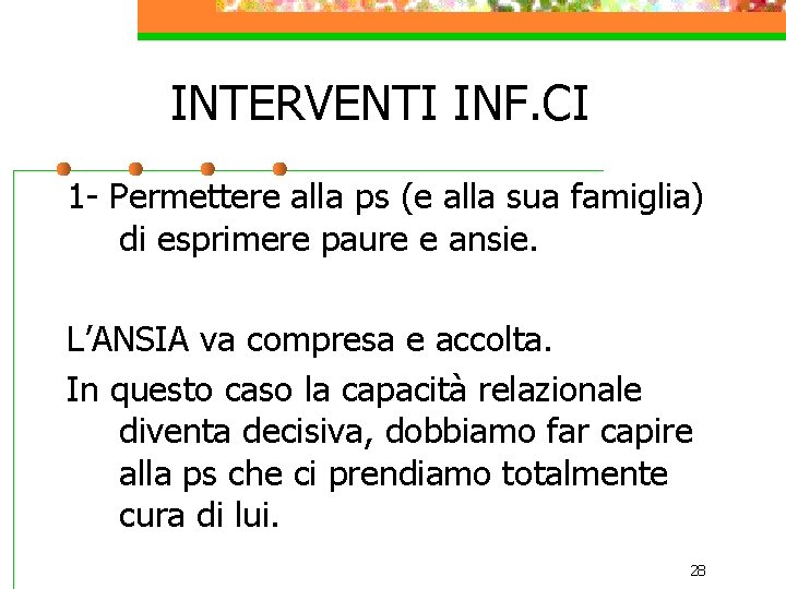 INTERVENTI INF. CI 1 - Permettere alla ps (e alla sua famiglia) di esprimere