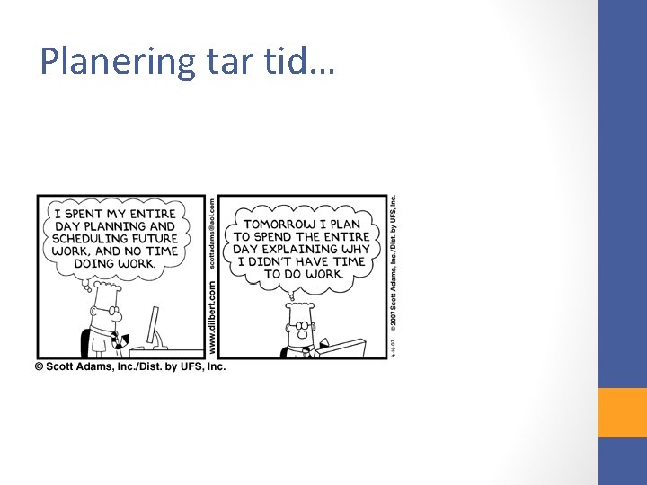 Planering tar tid… 