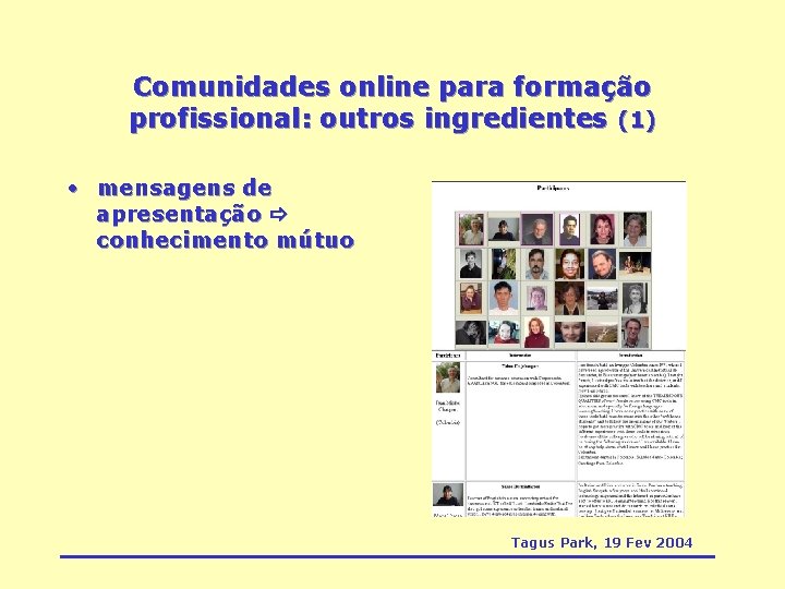 Comunidades online para formação profissional: outros ingredientes (1) • mensagens de apresentação conhecimento mútuo