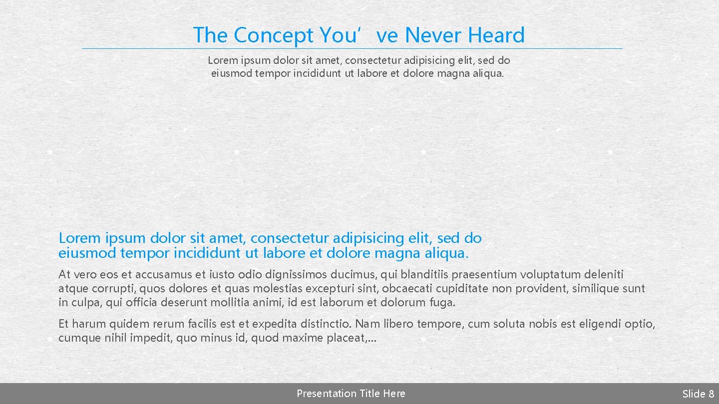 The Concept You’ve Never Heard Lorem ipsum dolor sit amet, consectetur adipisicing elit, sed