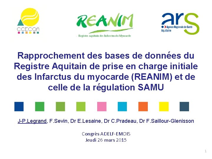 Rapprochement des bases de données du Registre Aquitain de prise en charge initiale des