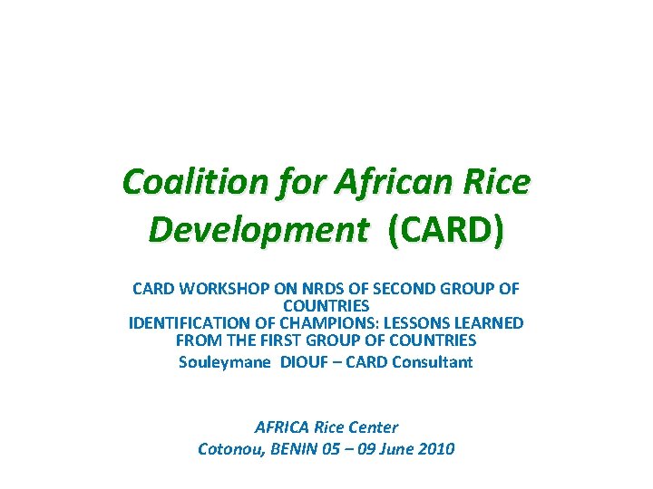 Programme Card Rice Coalition for African Rice Development CARD CARD WORKSHOP