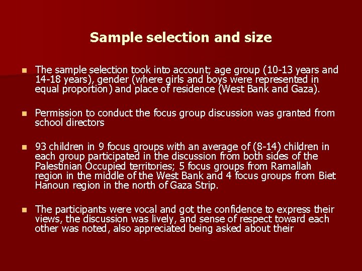 Sample selection and size n The sample selection took into account; age group (10