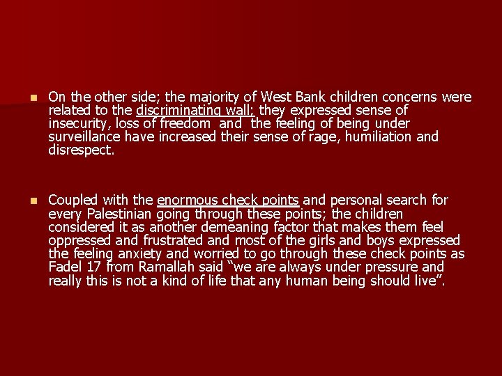 n On the other side; the majority of West Bank children concerns were related