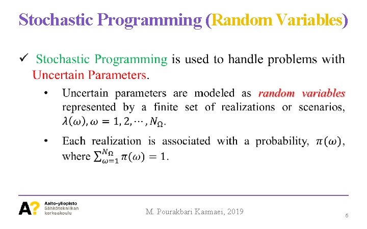 Stochastic Programming (Random Variables) M. Pourakbari Kasmaei, 2019 5 