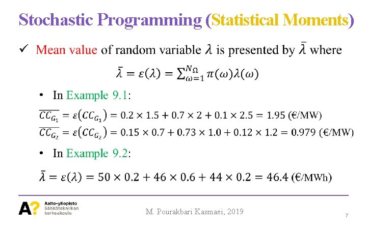 Stochastic Programming (Statistical Moments) M. Pourakbari Kasmaei, 2019 7 
