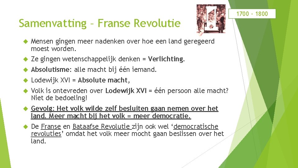 Samenvatting – Franse Revolutie Mensen gingen meer nadenken over hoe een land geregeerd moest