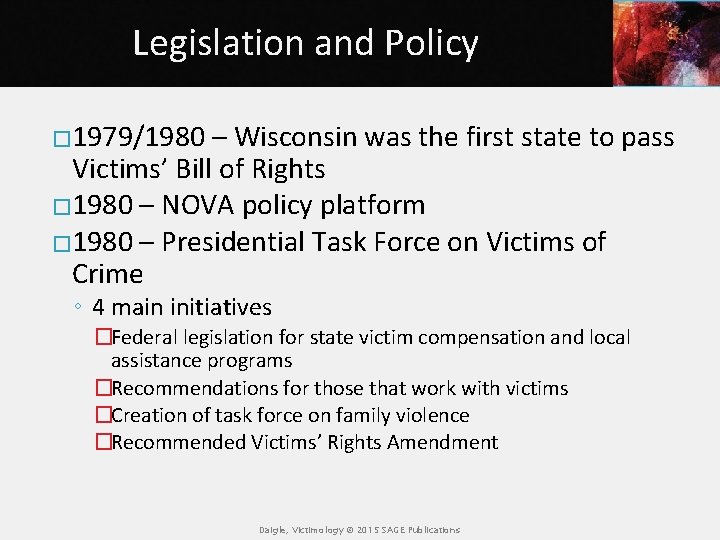 Legislation and Policy � 1979/1980 – Wisconsin was the first state to pass Victims’