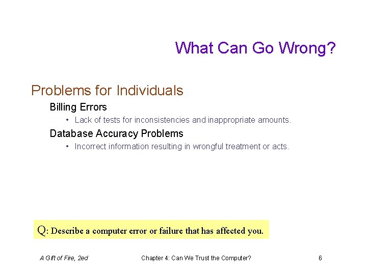 What Can Go Wrong? Problems for Individuals Billing Errors • Lack of tests for