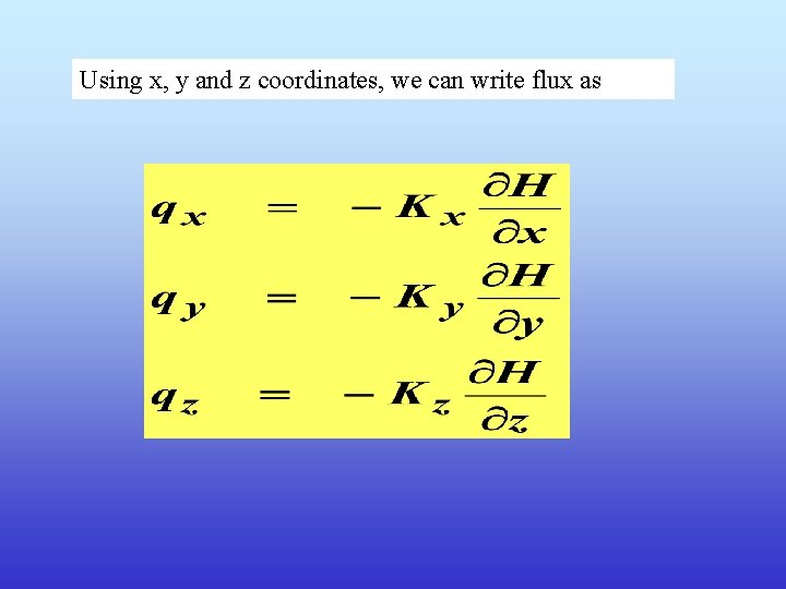Using x, y and z coordinates, we can write flux as 